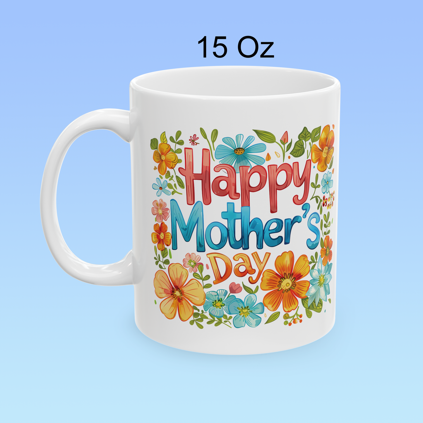 Happy Mother´s day Ceramic Mug, (11oz, 15oz)