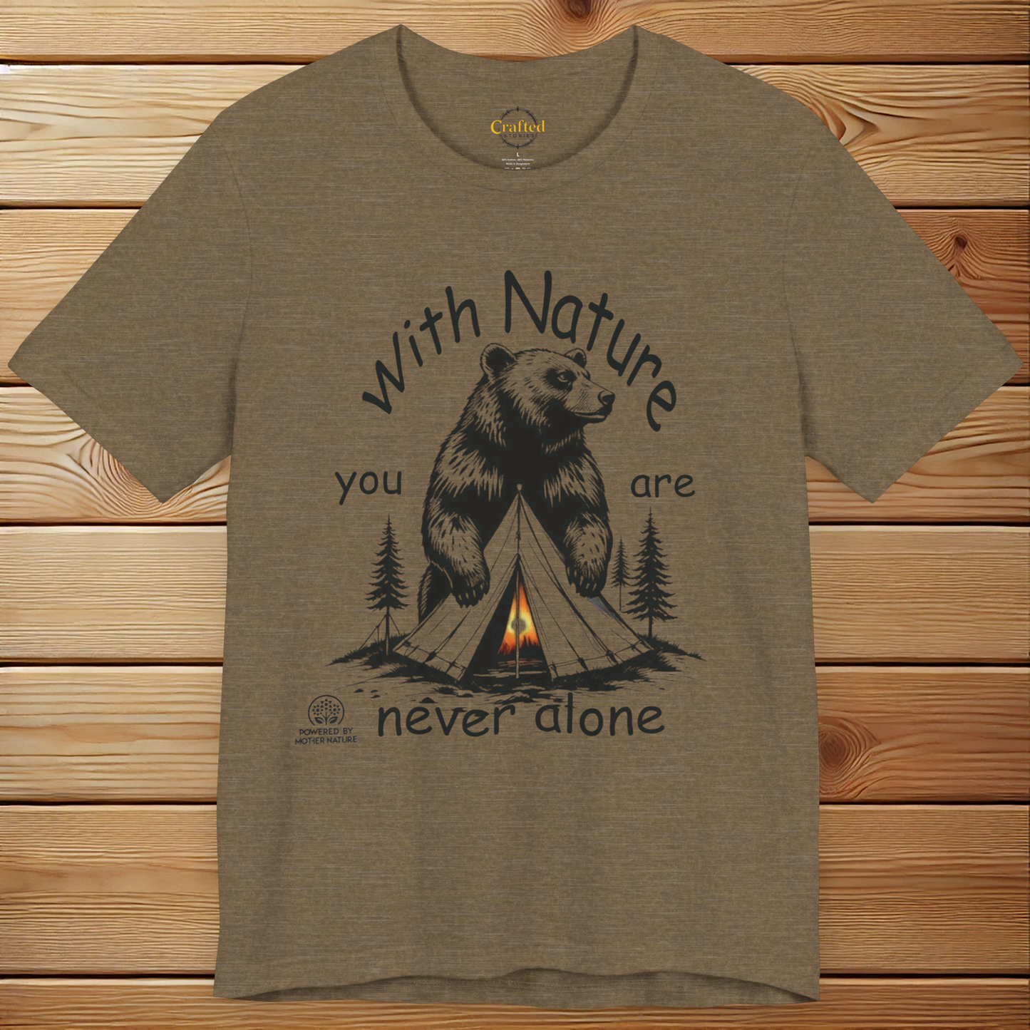 With Nature you are never alone- Unisex Jersey Short Sleeve T- shirt