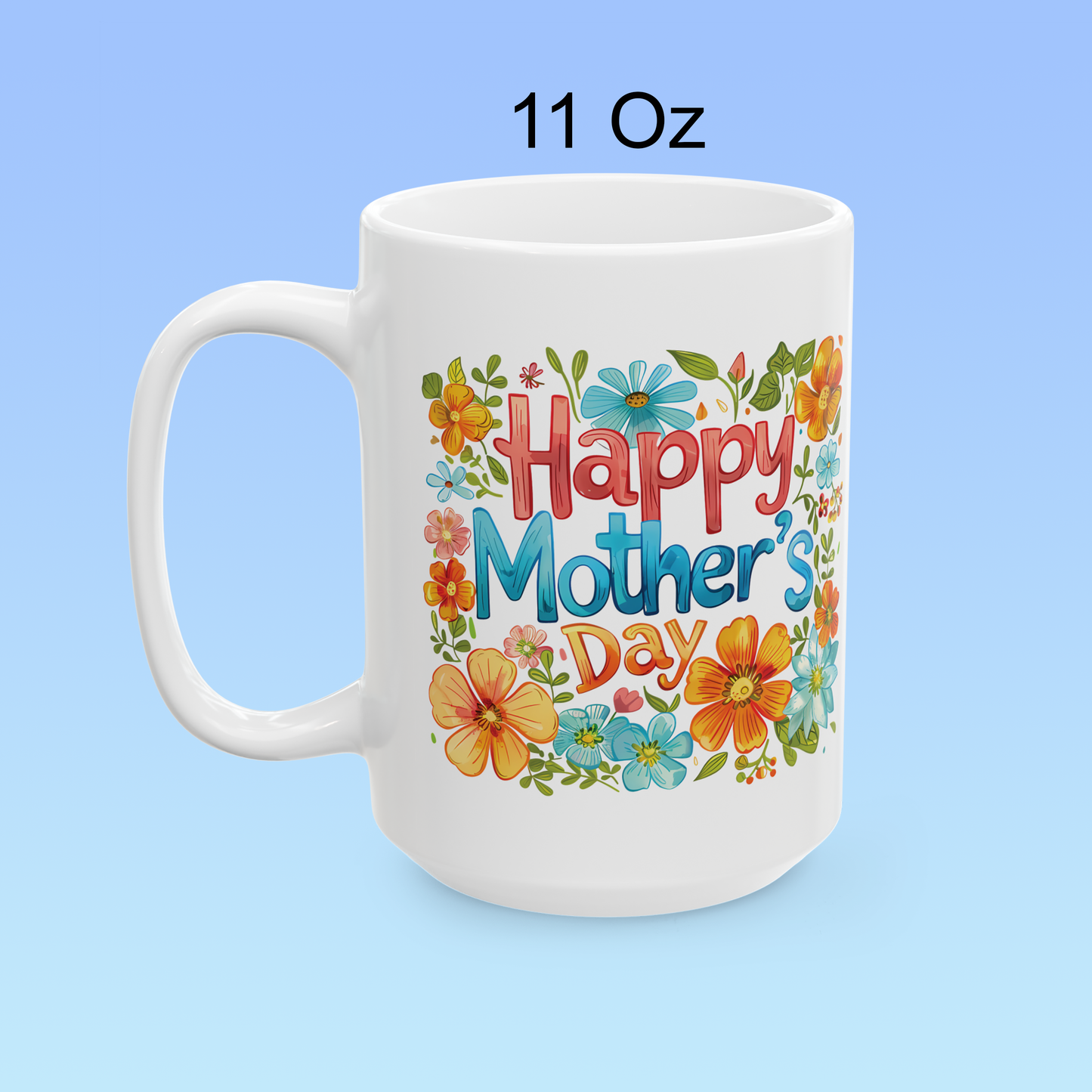 Happy Mother´s day Ceramic Mug, (11oz, 15oz)