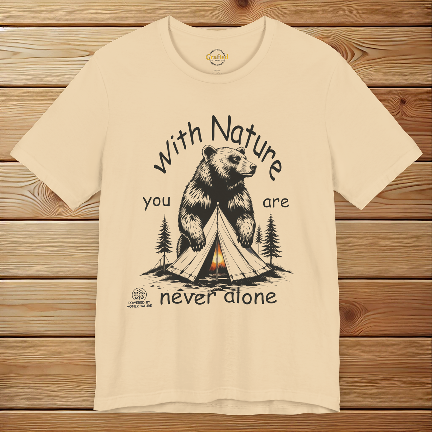 With Nature you are never alone- Unisex Jersey Short Sleeve T- shirt