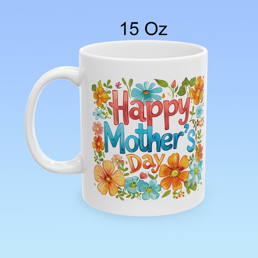 Happy Mother´s day Ceramic Mug, (11oz, 15oz)