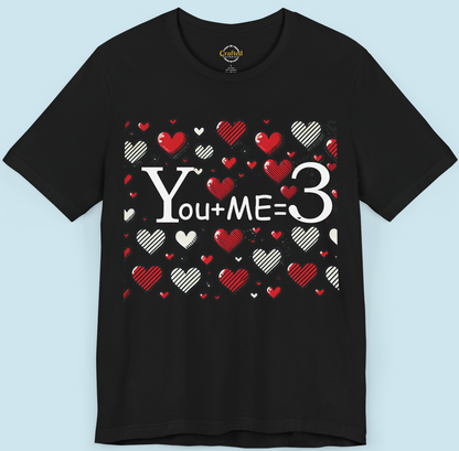 You + Me = 3 | Valentine's Day Special Tee Unisex Jersey Short Sleeve T- shirt