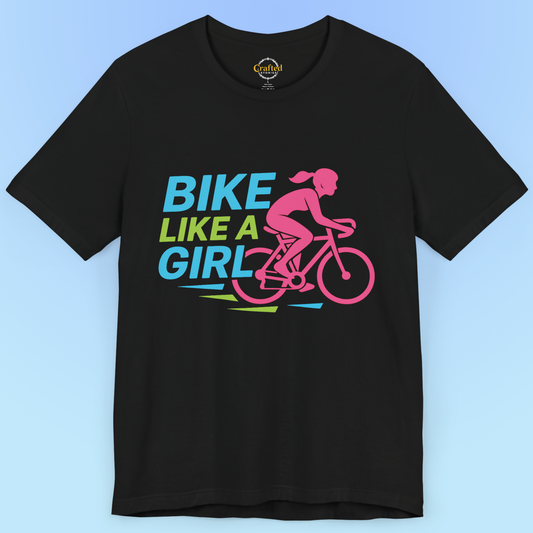 Bike like a Girl- Short Sleeve T- shirt