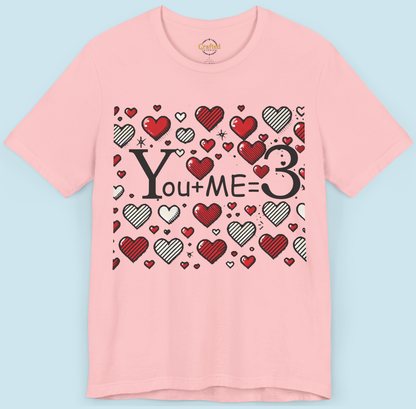 You + Me = 3 | Valentine's Day Special Tee Unisex Jersey Short Sleeve T- shirt