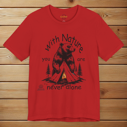 With Nature you are never alone- Unisex Jersey Short Sleeve T- shirt