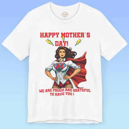 Mother`s day Supermom – Our Everyday Hero Tee, women Jersey Short Sleeve T shirt